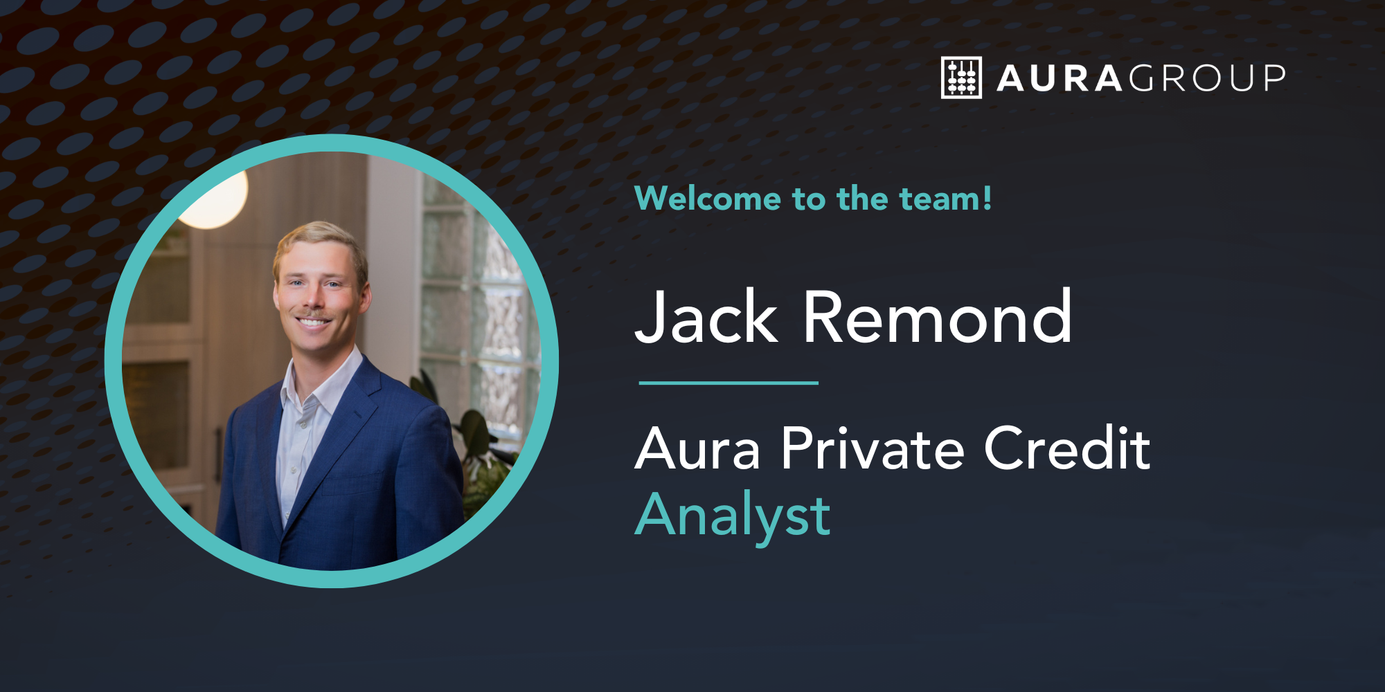 Jack Remond Aura Group Private Credit Analyst