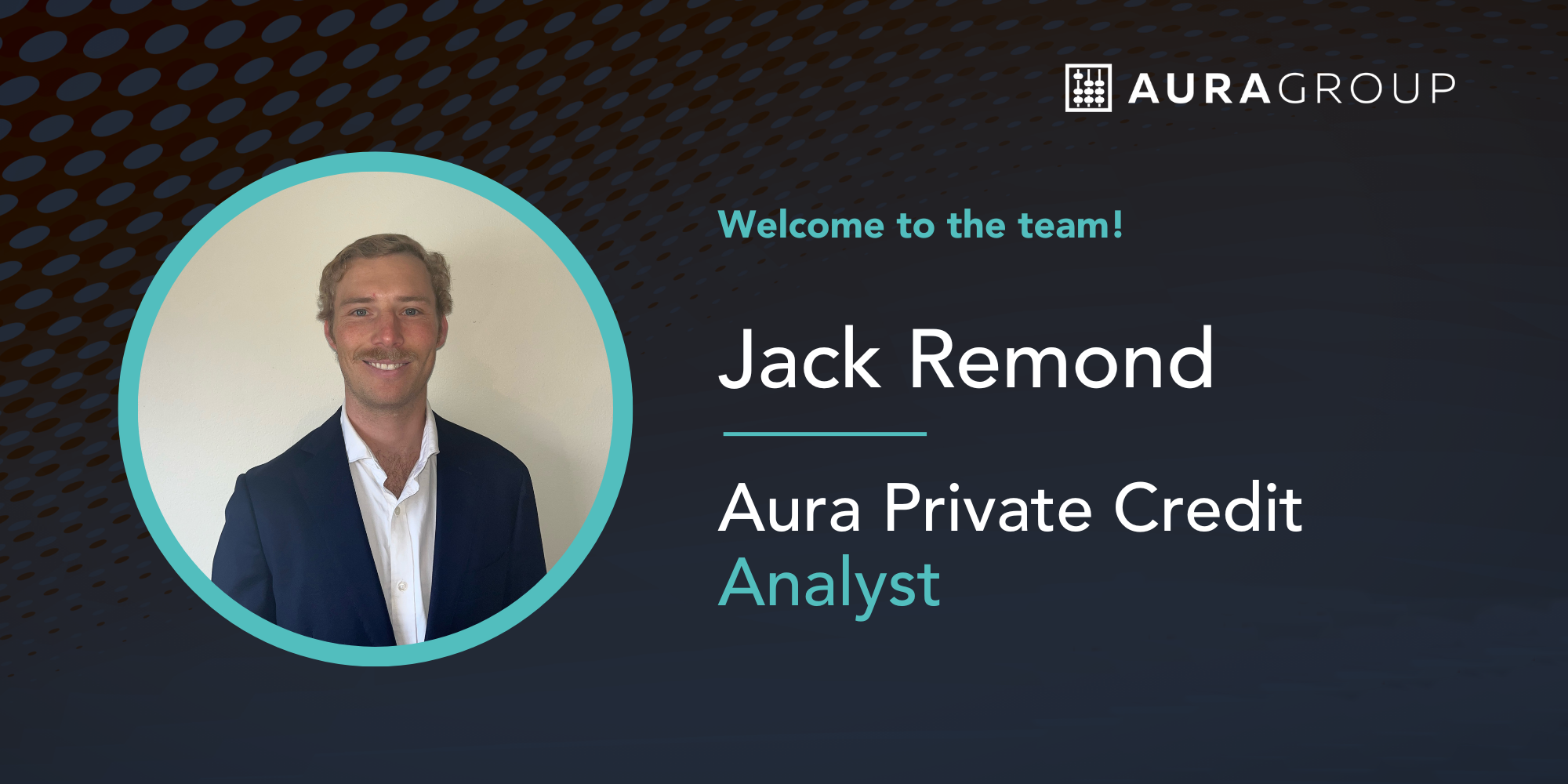 Jack Remond Aura Group Private Credit analyst