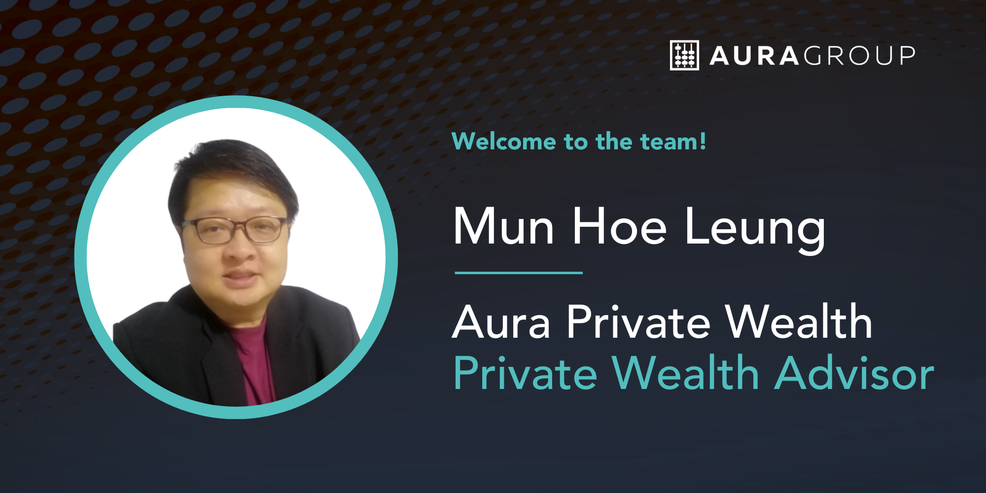 Mun Hoe Leung Private Wealth Advisor at Aura Group